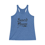 Beach Please Racer Back Tank - RobbNPlunder
