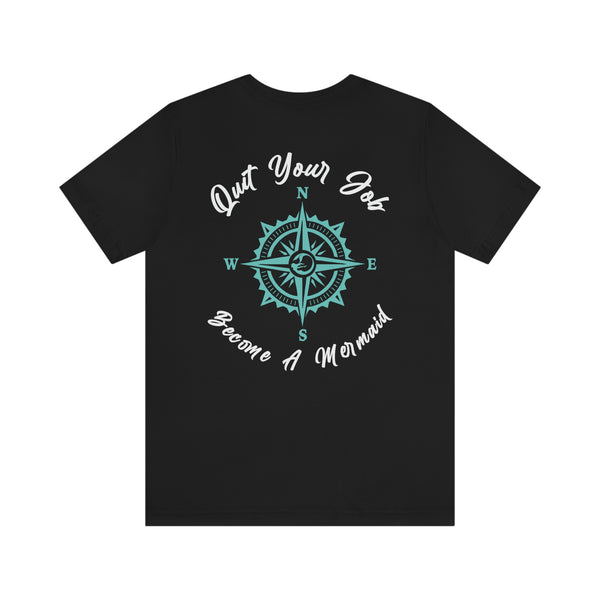 Quit Your Job Mermaid Tee - RobbNPlunder