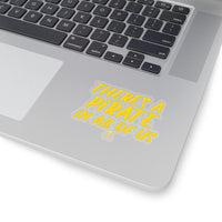"There's Pirate in all of us" Stickers - RobbNPlunder
