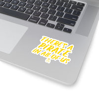 "There's Pirate in all of us" Stickers - RobbNPlunder
