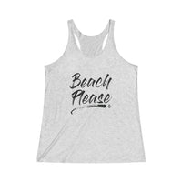 Beach Please Racer Back Tank - RobbNPlunder