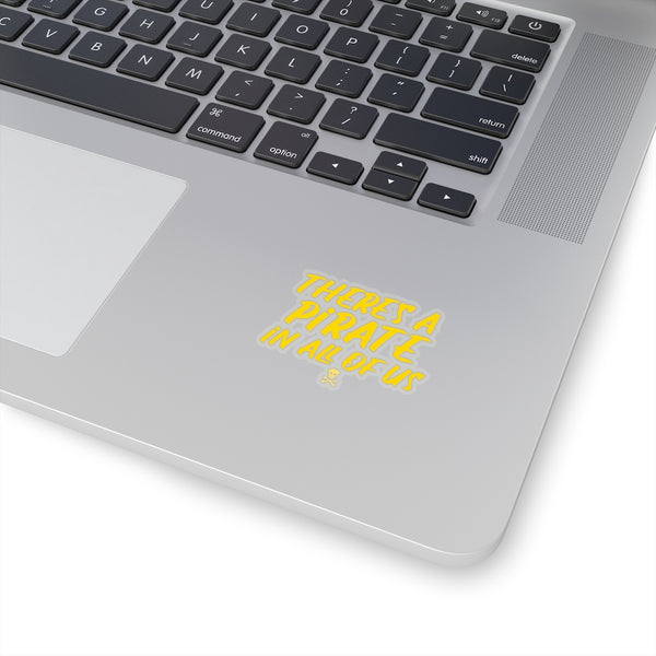 "There's Pirate in all of us" Stickers - RobbNPlunder